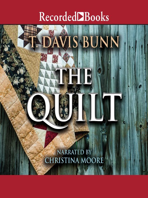 Title details for The Quilt by T. Davis Bunn - Wait list